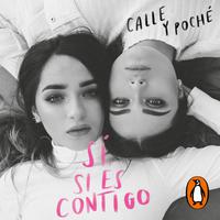 View audiobook of Sí, si es contigo by  Calle y Poché