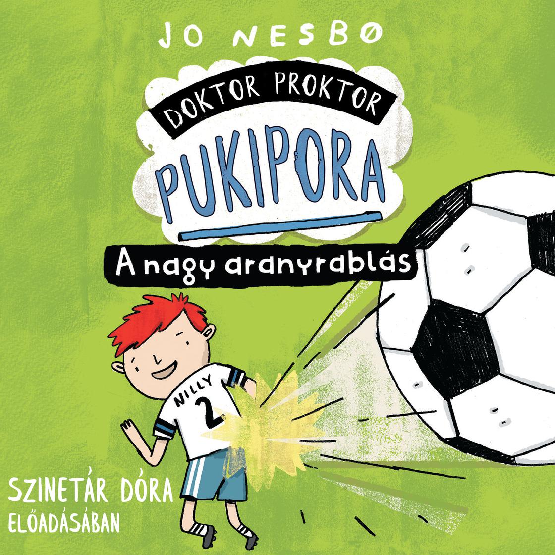 View audiobook of A nagy aranyrablás by Szinetár Dóra