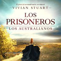 View audiobook of Los prisioneros: Los australianos 2 by Vivian Stuart