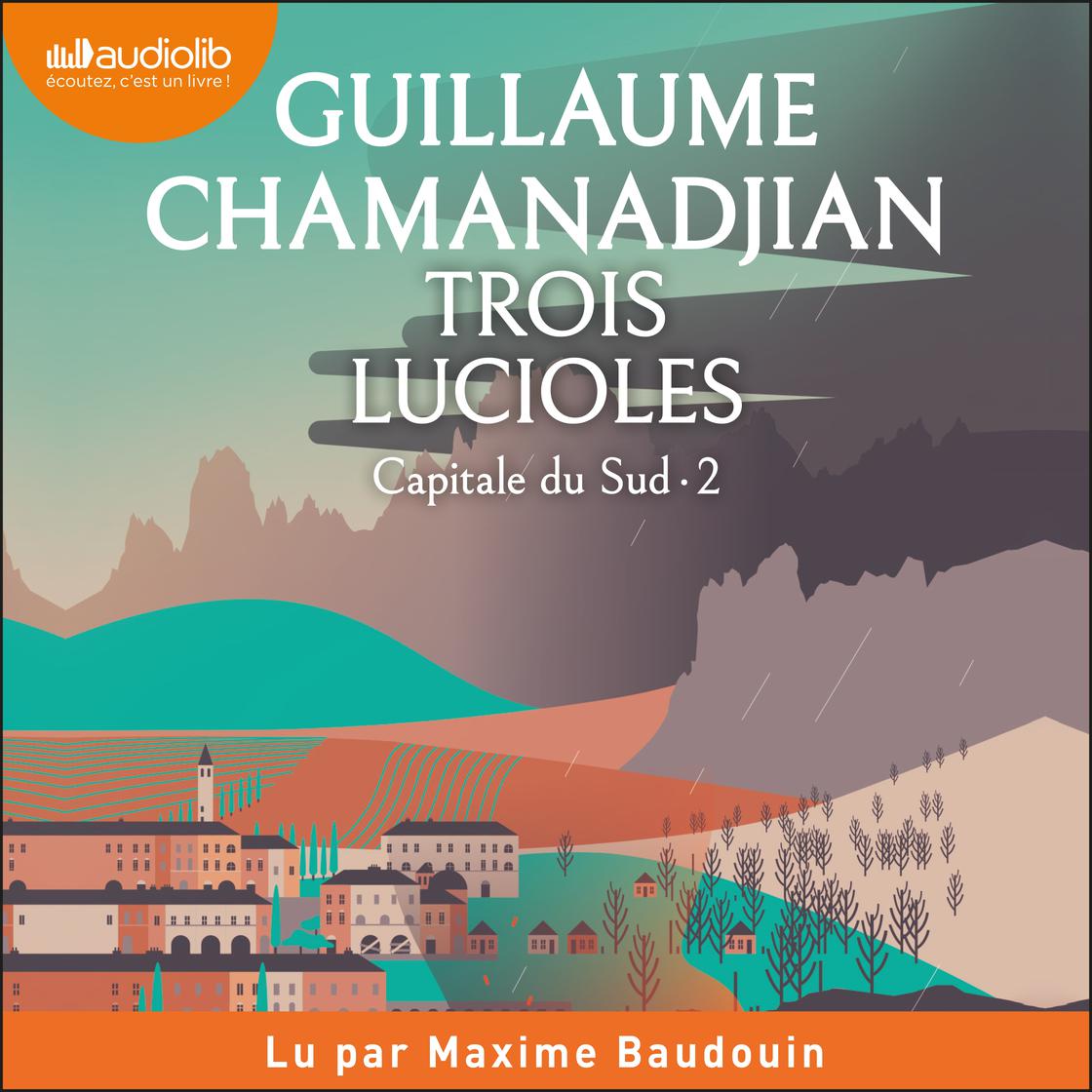View audiobook of Trois Lucioles by Guillaume Chamanadjian