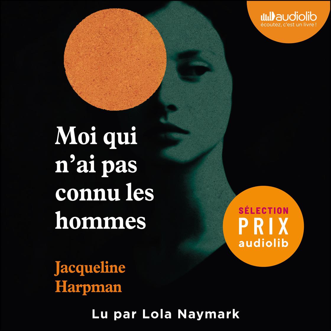 View audiobook of Moi qui n'ai pas connu les hommes by Jacqueline Harpman