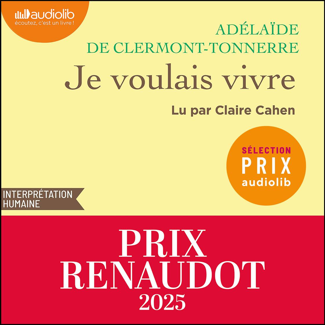 View audiobook of Je voulais vivre by Adélaïde de Clermont-Tonnerre