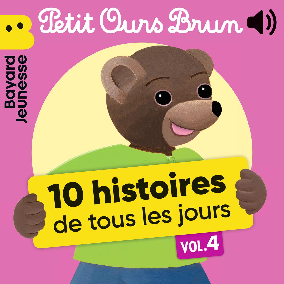 View audiobook of Petit Ours Brun - 10 histoires de tous les jours, Vol. 4 by ISABELLE BOTTIER, Séverine Vuillaume, Marie Aubinais, Nathalie Reznikoff & Catherine Le Roux