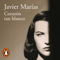 View audiobook of Corazón tan blanco by Javier Marías