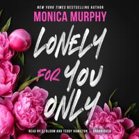 View audiobook of Lonely for You Only by Monica Murphy