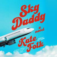View audiobook of Sky Daddy by Kate Folk