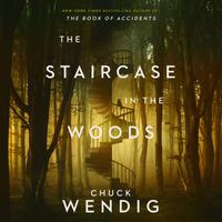 View audiobook of The Staircase in the Woods by Chuck Wendig