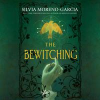 View audiobook of The Bewitching by Silvia Moreno-Garcia