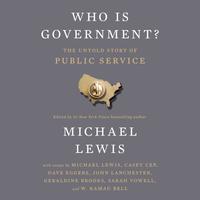 View audiobook of Who Is Government? by Michael Lewis