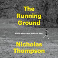 View audiobook of The Running Ground by Nicholas Thompson