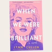 View audiobook of When We Were Brilliant by Lynn Cullen