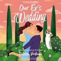 View audiobook of Our Ex's Wedding by Taleen Voskuni