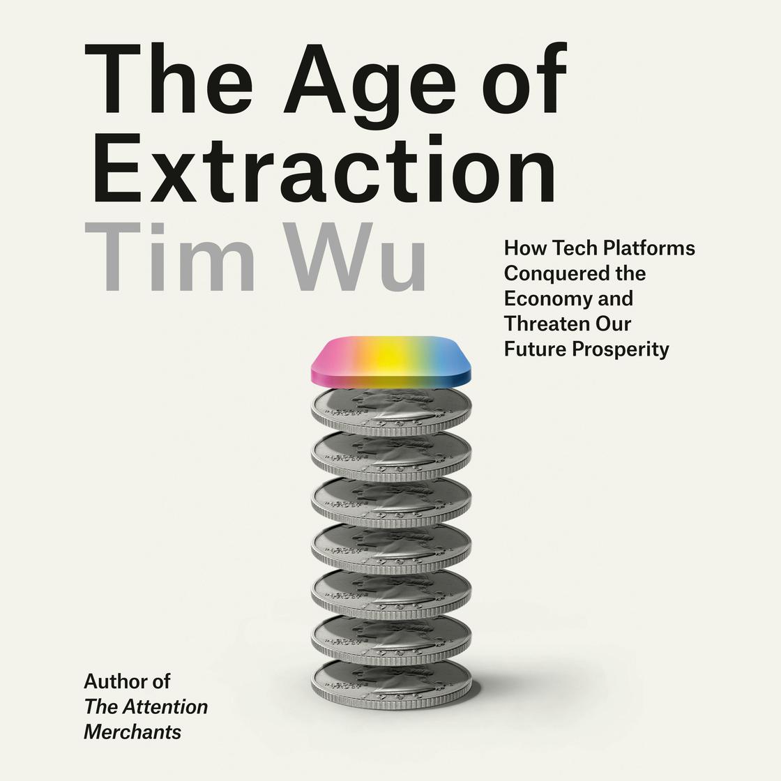 View audiobook of The Age of Extraction by Tim Wu