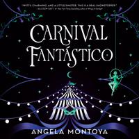 View audiobook of Carnival Fantástico by Angela Montoya