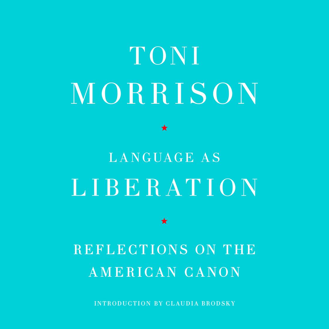 View audiobook of Language as Liberation by Toni Morrison