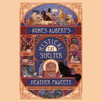 View audiobook of Agnes Aubert's Mystical Cat Shelter by Heather Fawcett