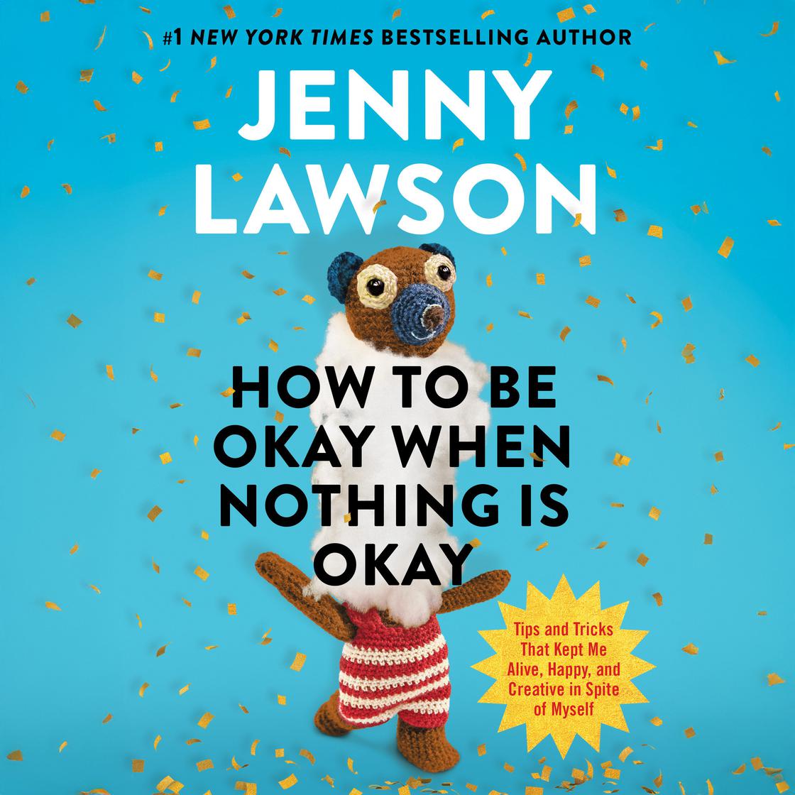 View audiobook of How to Be Okay When Nothing Is Okay by Jenny Lawson