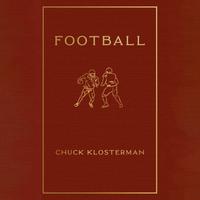 View audiobook of Football by Chuck Klosterman