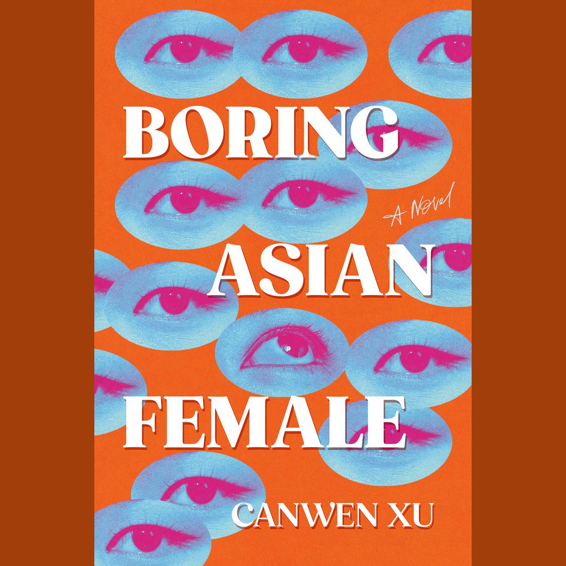 View audiobook of Boring Asian Female by Canwen Xu