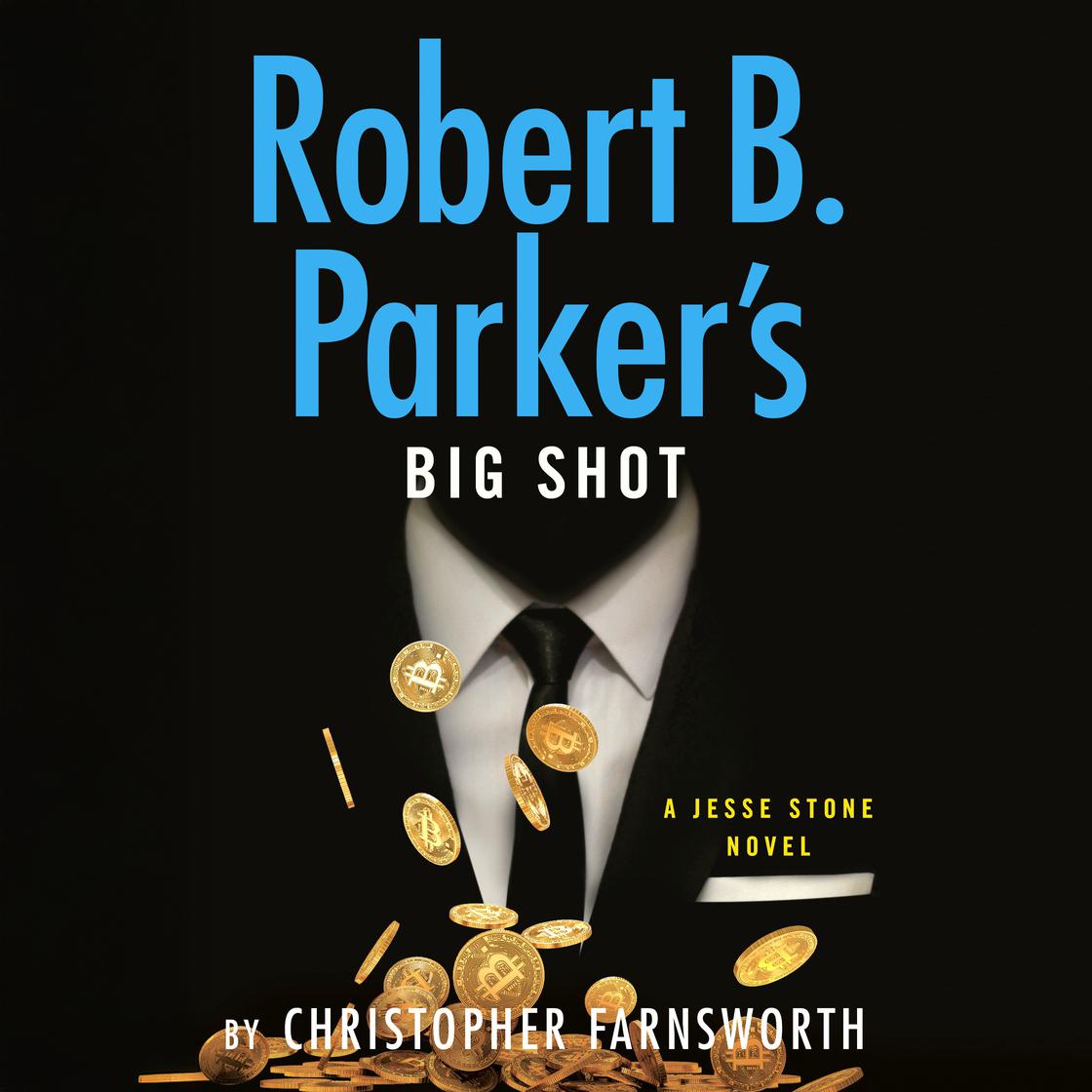 View audiobook of Robert B. Parker's Big Shot by Christopher Farnsworth