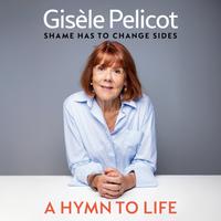 View audiobook of A Hymn to Life by Gisèle Pelicot