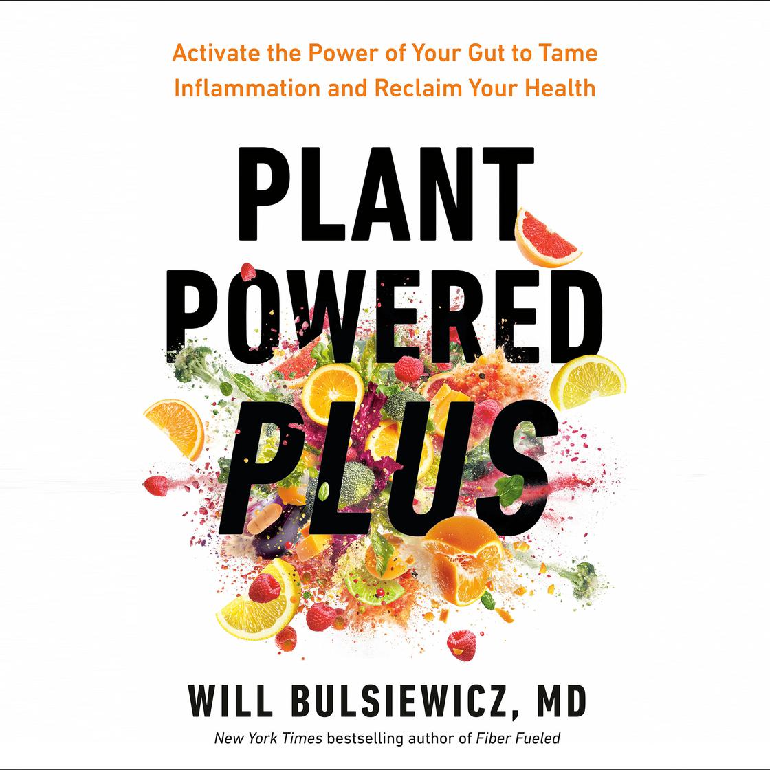 View audiobook of Plant Powered Plus by Will Bulsiewicz, MD