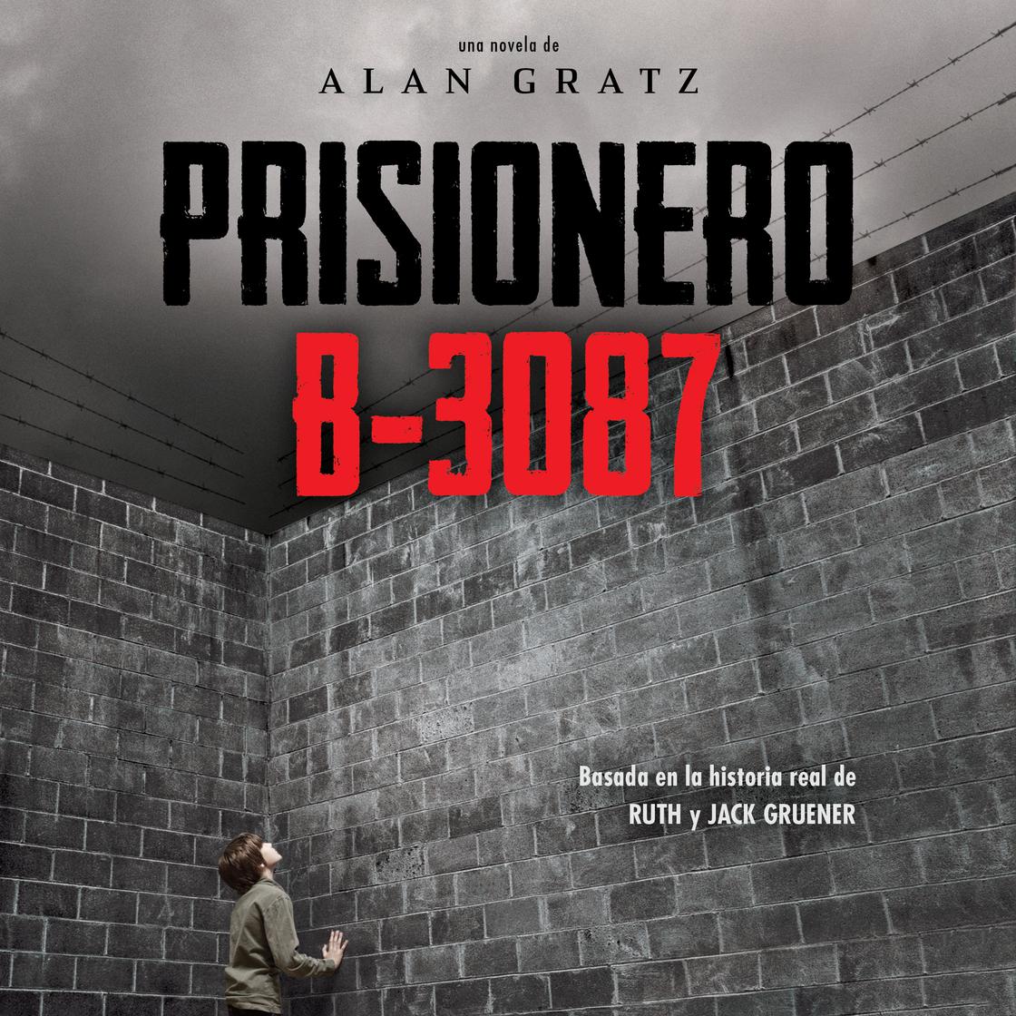 View audiobook of Prisionero B-3087 (Prisoner B-3087) by Alan Gratz, Ruth Gruener & Jack Gruener