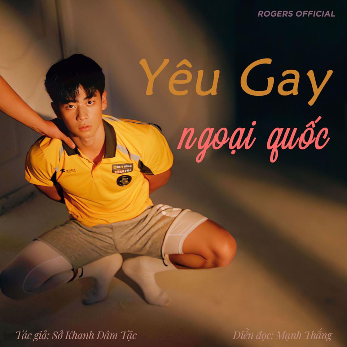 View audiobook of Yêu Gay Ngoại Quốc by Sở Khanh Dâm Tặc 