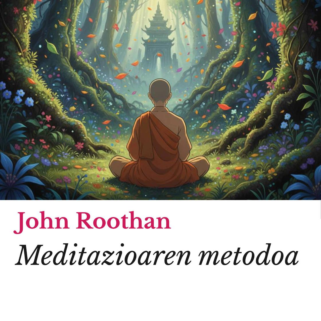 View audiobook of Meditazioaren metodoa by John Roothan
