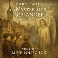 View audiobook of The Mysterious Stranger and Other Stories by Mark Twain