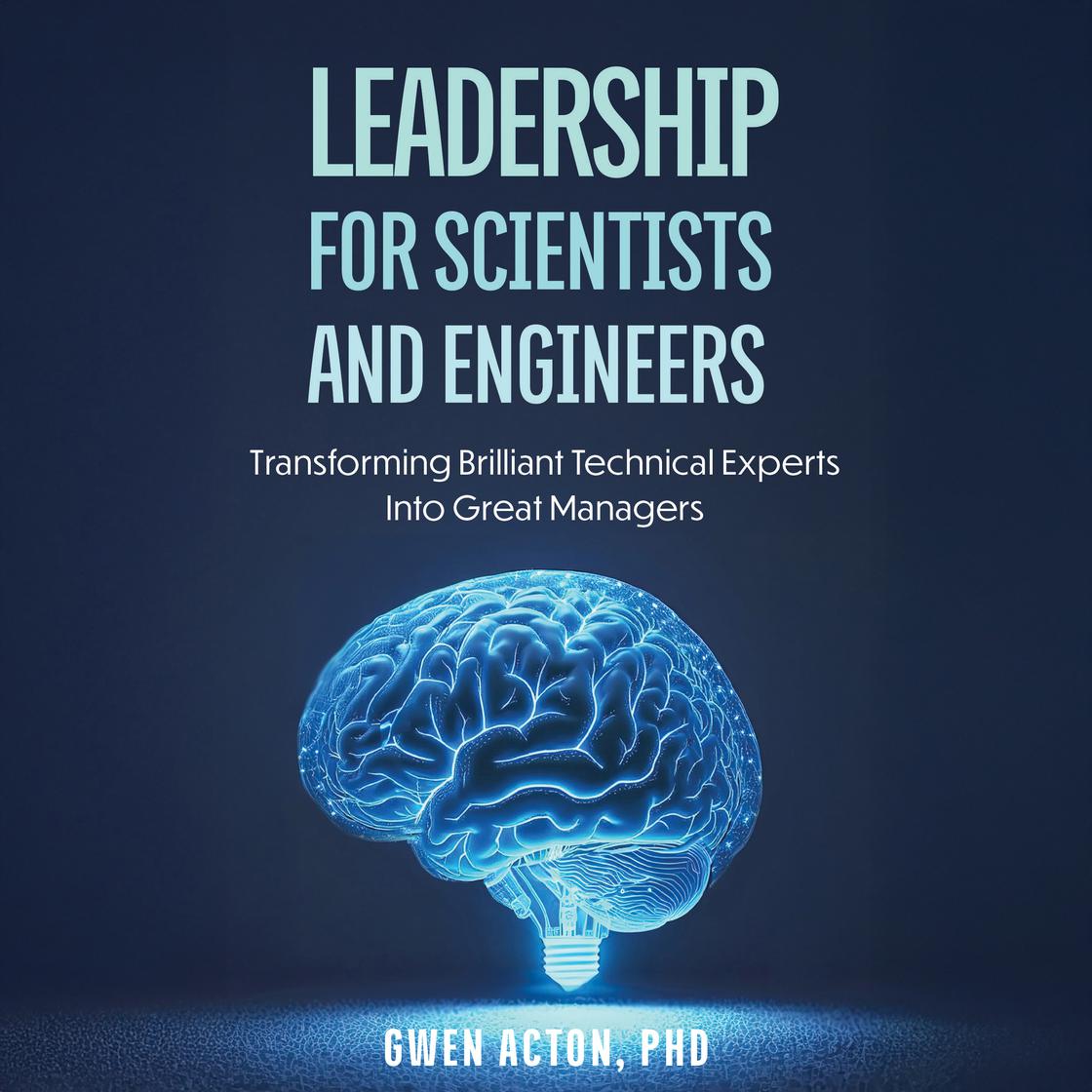 View audiobook of Leadership for Scientists and Engineers by Gwen Acton