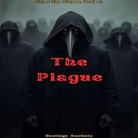 View audiobook of The Plague by Santiago Machain