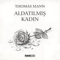 View audiobook of Aldatılmış Kadın by Thomas Mann