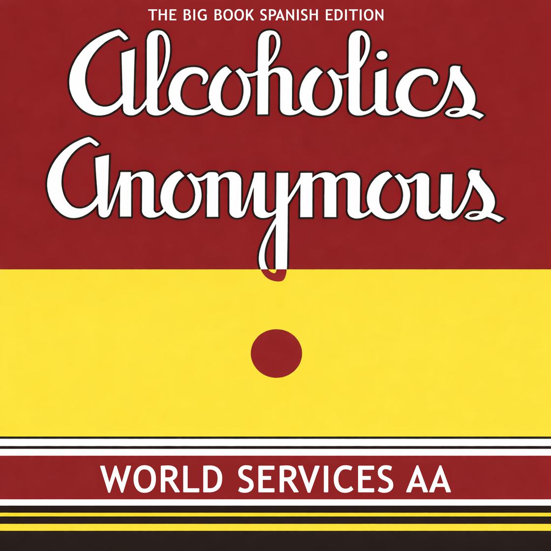 View audiobook of Alcoholics Anonymous: The Big Book Spanish Edition by World Services Aa