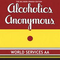 View audiobook of Alcoholics Anonymous: The Big Book Spanish Edition by World Services Aa