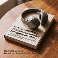 View audiobook of Historias simples y atractivas para aprender portugués brasileño by  Amelia Montoya