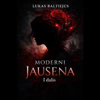 View audiobook of Moderni jausena. I dalis by Lukas Baltiejus