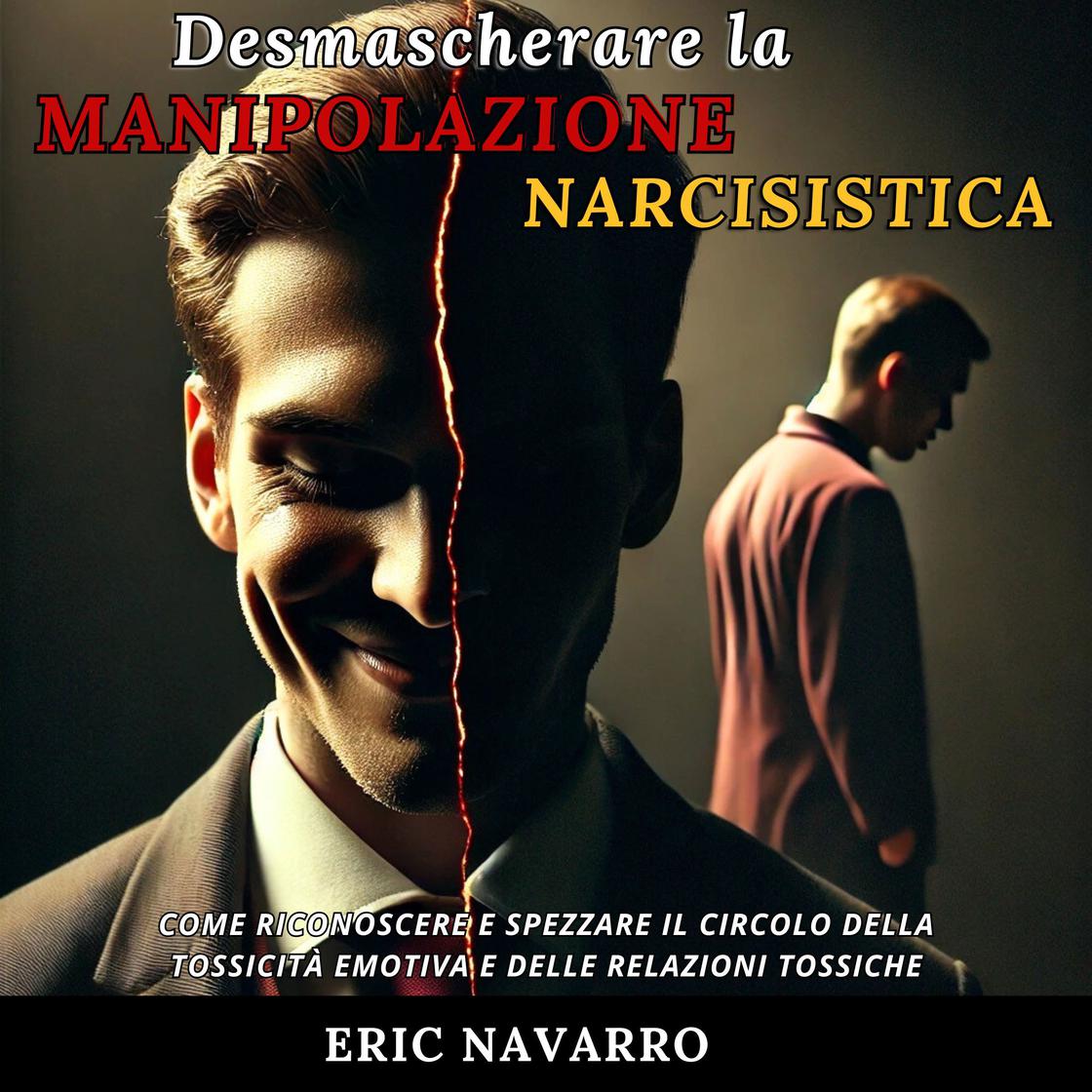 View audiobook of Desmascherare la Manipolazione Narcisistica by Eric Navarro