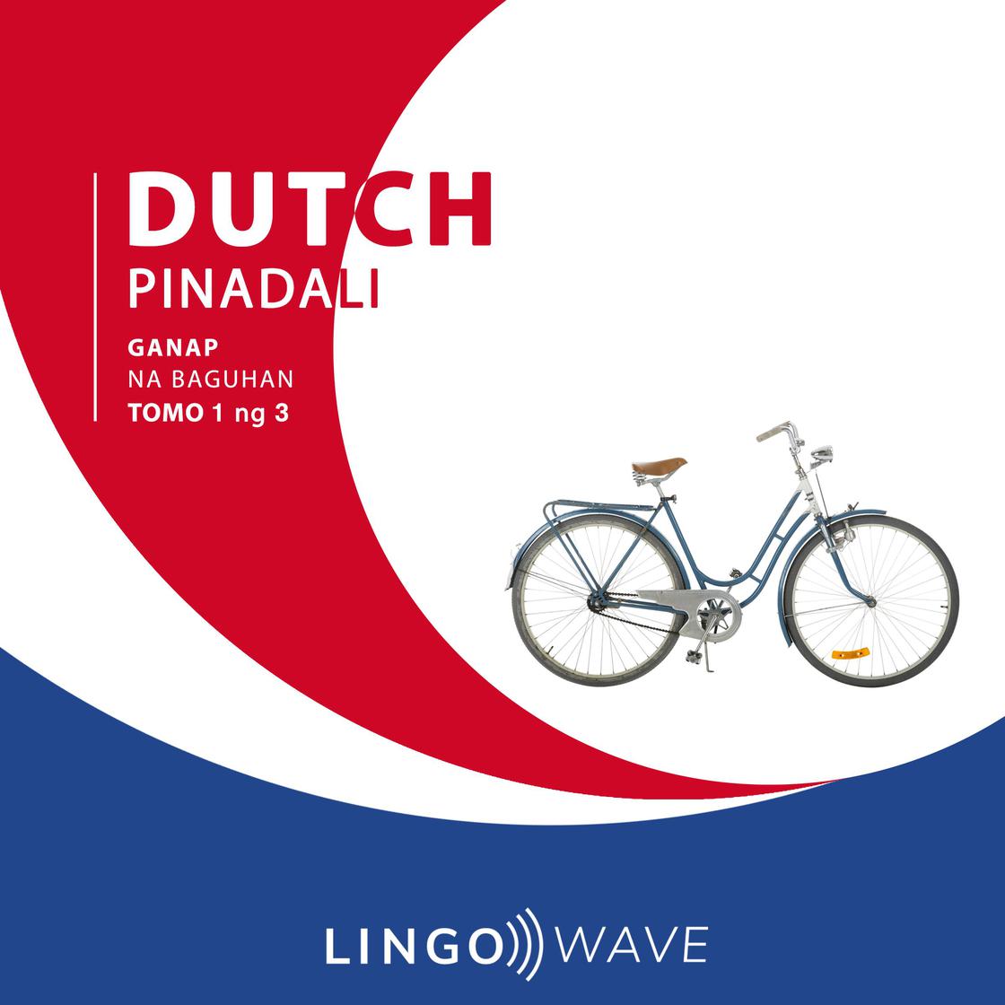 View audiobook of Dutch Pinadali - Ganap na Baguhan - Tomo 1 ng 3 by Lingo Wave