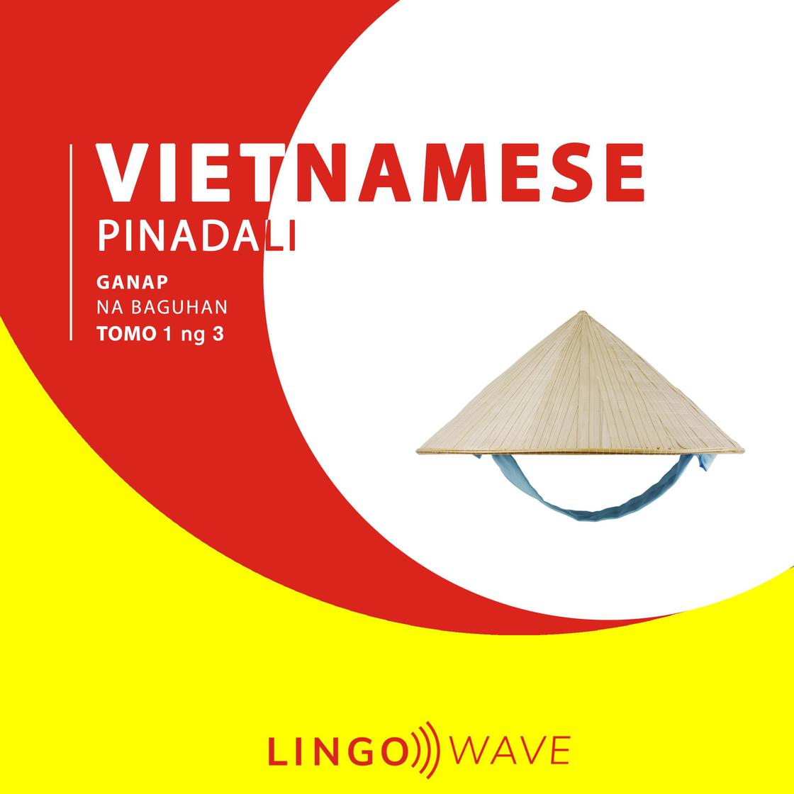 View audiobook of Vietnamese Pinadali - Ganap na Baguhan - Tomo 1 ng 3 by Lingo Wave