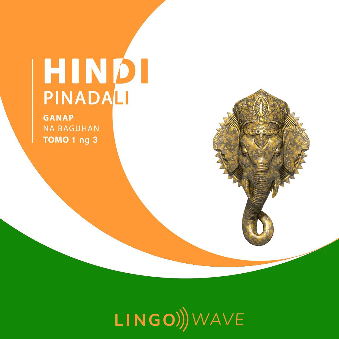 View audiobook of Hindi Pinadali - Ganap na Baguhan - Tomo 1 ng 3 by Lingo Wave