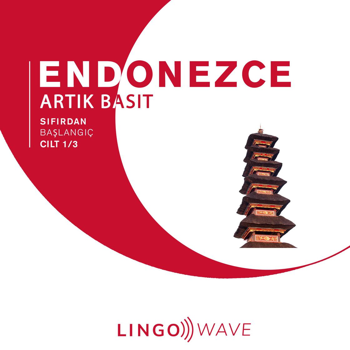 View audiobook of Endonezce Artık Basit - Sıfırdan Başlangıç - Cilt 1/3 by Lingo Wave