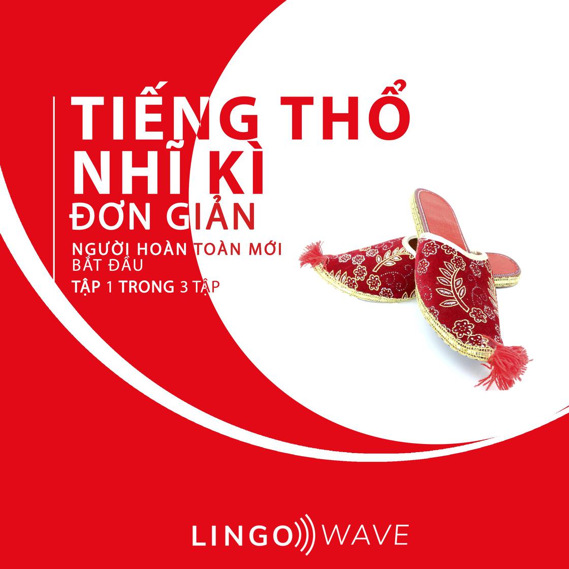 View audiobook of Tiếng Thổ Nhĩ Kì đơn giản - Người hoàn toàn mới bắt đầu  - Tập 1 trong 3 tập by Lingo Wave