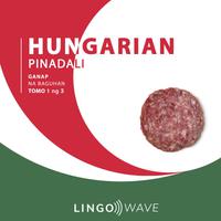 View audiobook of Hungarian Pinadali - Ganap na Baguhan - Tomo 1 ng 3 by Lingo Wave