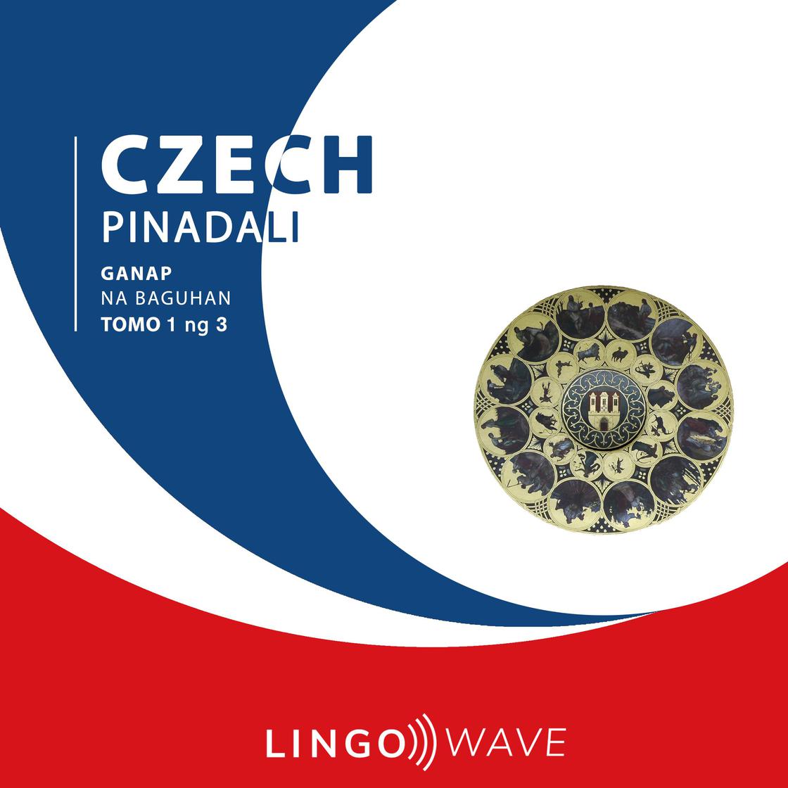 View audiobook of Czech Pinadali - Ganap na Baguhan - Tomo 1 ng 3 by Lingo Wave