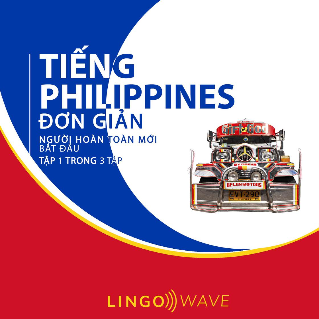 View audiobook of Tiếng Philippines đơn giản - Người hoàn toàn mới bắt đầu  - Tập 1 trong 3 tập by Lingo Wave