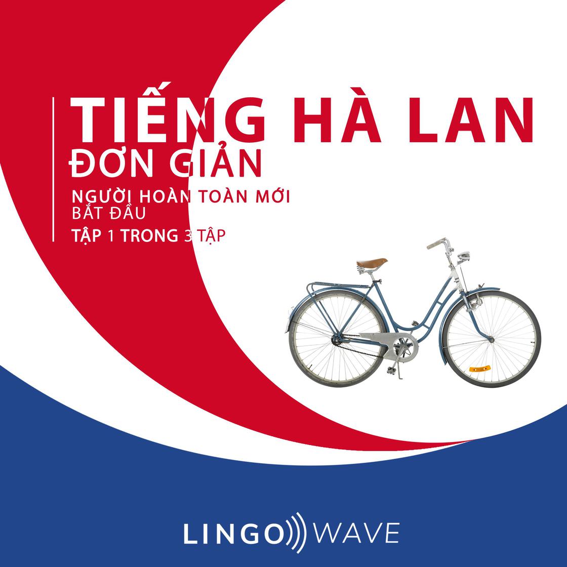 View audiobook of Tiếng Hà Lan đơn giản - Người hoàn toàn mới bắt đầu  - Tập 1 trong 3 tập by Lingo Wave