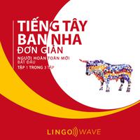 View audiobook of Tiếng Tây Ban Nha đơn giản - Người hoàn toàn mới bắt đầu  - Tập 1 trong 3 tập by Lingo Wave