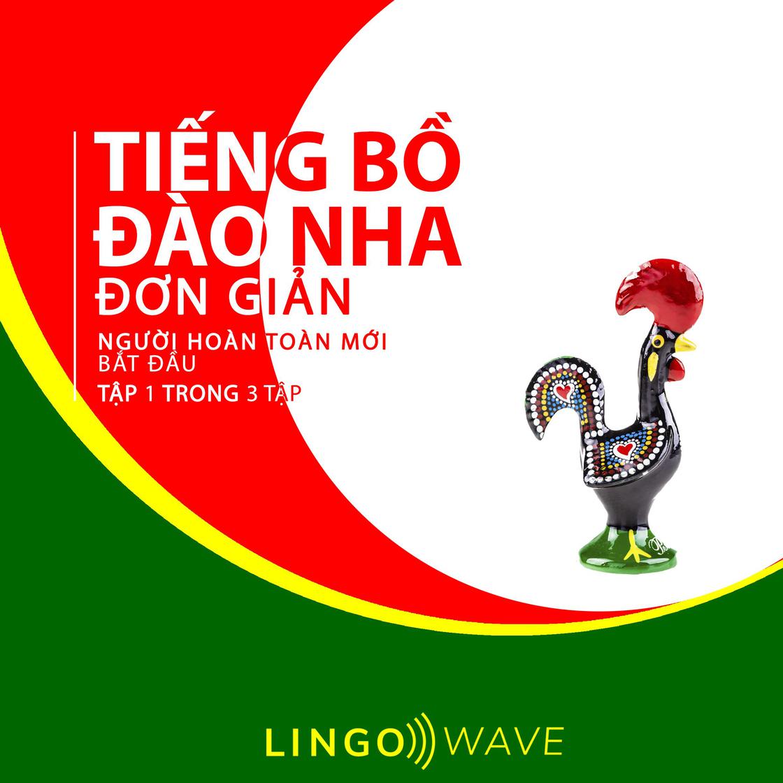 View audiobook of Tiếng Bồ Đào Nha đơn giản - Người hoàn toàn mới bắt đầu  - Tập 1 trong 3 tập by Lingo Wave