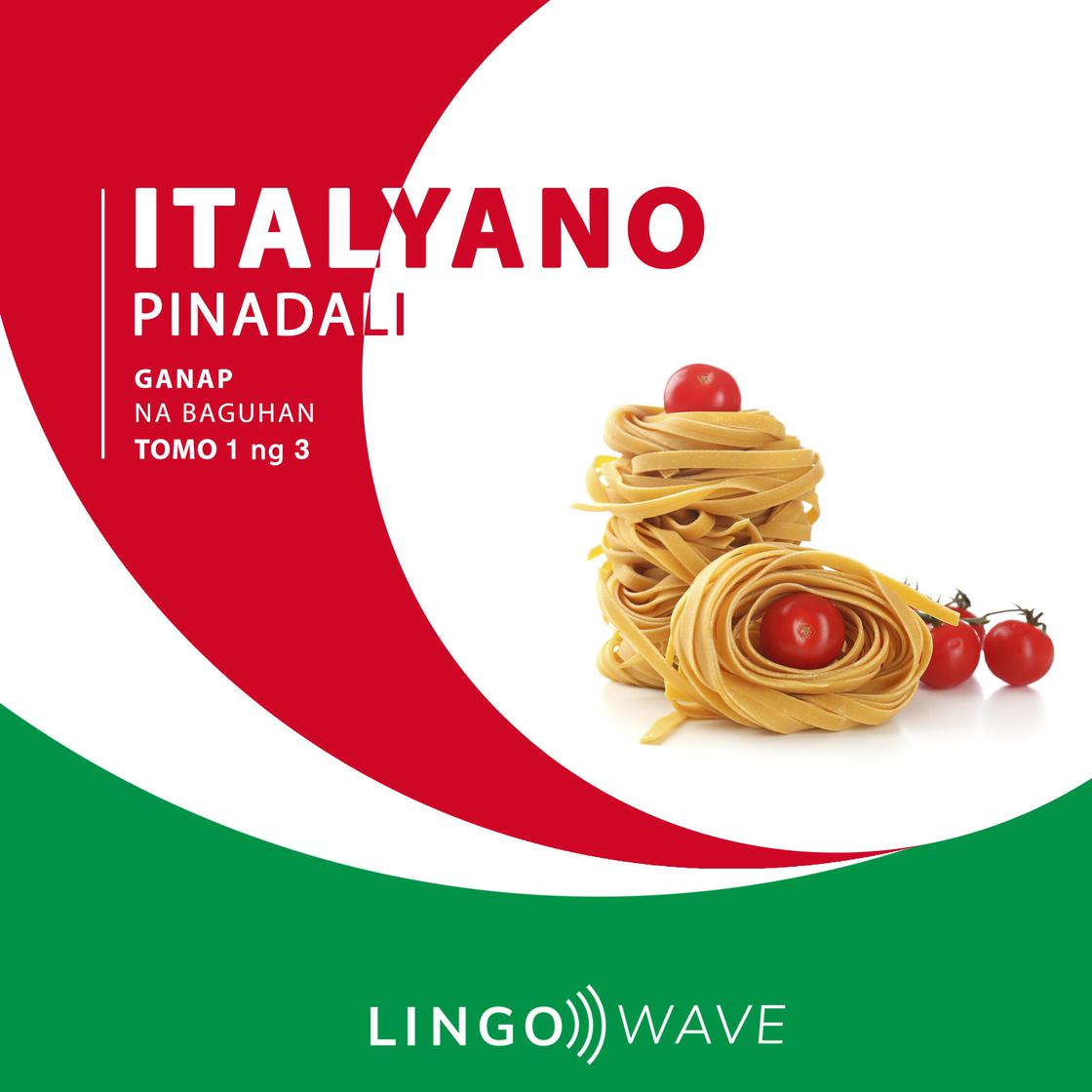 View audiobook of Italyano Pinadali - Ganap na Baguhan - Tomo 1 ng 3 by Lingo Wave